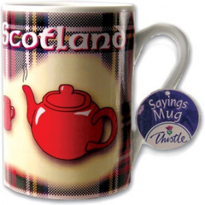 Scottish Sayings Mug Life is like a cup o' tea its how