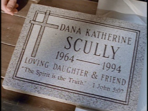 Dana Scully 's tombstone.