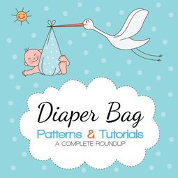 Diaper Bag Patterns & Tutorials roundup