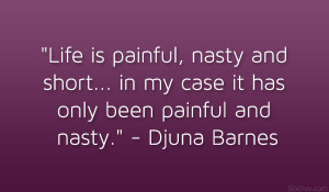 nasty and short… in my case it has only been painful and nasty ...