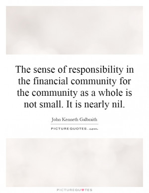 The sense of responsibility in the financial community for the ...