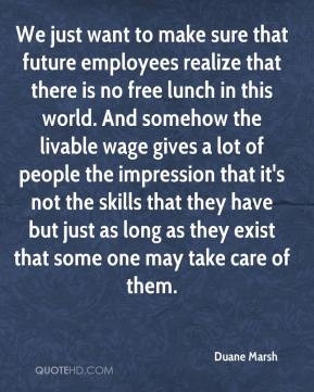 that there is no free lunch in this world. And somehow the livable ...