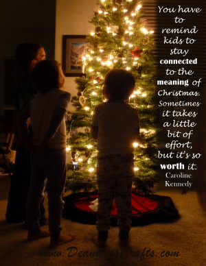 ... Quote by Caroline Kennedy Connected to the Meaning of Christmas ~Quote