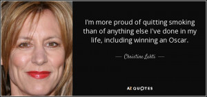 ... ve done in my life, including winning an Oscar. - Christine Lahti
