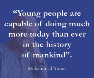 Young people are capable of doing much more today than ever in the ...