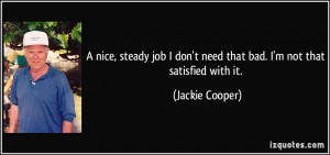More Jackie Cooper Quotes
