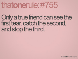 ... friend can see the first tear, catch the second, and stop the third