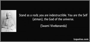 Stand as a rock; you are indestructible. You are the Self (atman), the ...