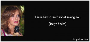 More Jaclyn Smith Quotes
