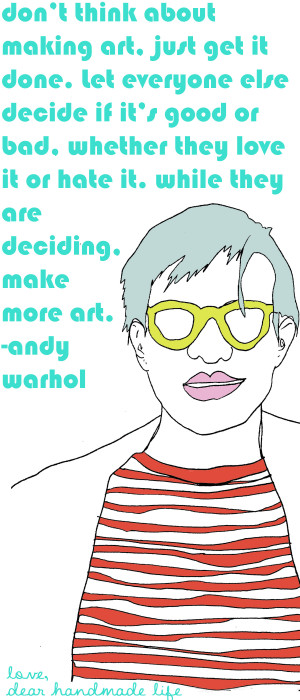 andy-warhol-quote-art-make-more-dar-handmade-life