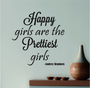 Audrey Hepburn Quote - Wall Decal - Happy Girls / Prettiest Girls. $22 ...