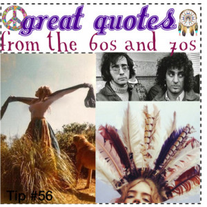 Tip 56 - Great Quotes from the '60s and '70s - Polyvore