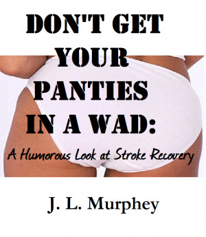 Don’t get your panties funny quote