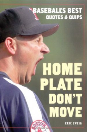 Home Plate Don’t Move