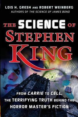 The Science of Stephen King: From Carrie to Cell, The Terrifying Truth ...
