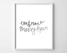 Embrace Messy Hair hand lettered wa tercolor home decor art print ...