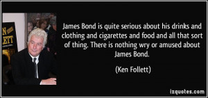 James Bond is quite serious about his drinks and clothing and ...
