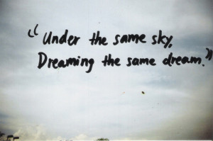 ... dreaming the same dream, freedom, love, polaroid, quote, sky, text, un