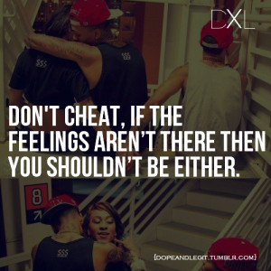 cheating, dxl, quotes, relationships, swag