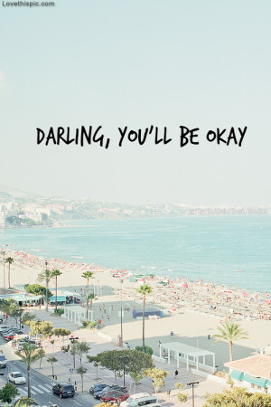 Darling Youll Be Ok