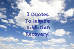 Quotes To Inspire Addiction Recovery | Spiritual Counseling Program