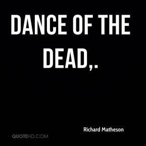 Richard Matheson - Dance Of The Dead.