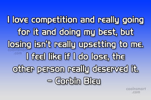 Competition Quote: I love competition and really going for...