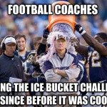 Ice Bucket Challenge’s been around for a while…