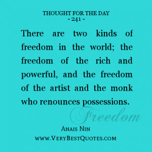 There are two kinds of freedom in the world; the freedom of the rich ...
