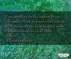 am gratified for the support of