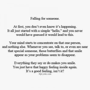 Falling for someone.