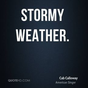 Cab Calloway - Stormy Weather.