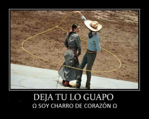 Guapo y Charro!!