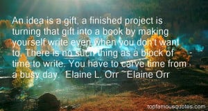 Favorite Elaine Orr Quotes