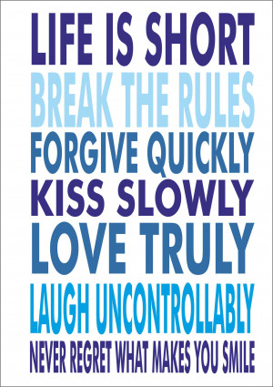Life Is Short, Break The Rules, Forgive Quickly, Mark Twain Quote ...