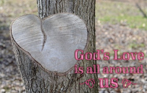 God's Love is all around us. #quote