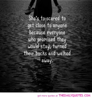 ... They Would Stay, Turned Their backs and walked Away ~ Life Quote