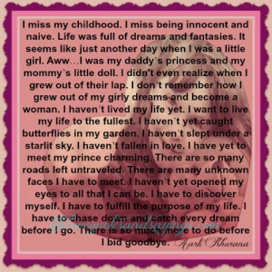 miss my childhood i miss being innocent and naive life was full of ...