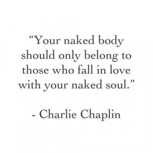 ... those who fall in #love with your naked soul.