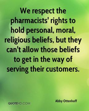... religious beliefs, but they can't allow those beliefs to get in the