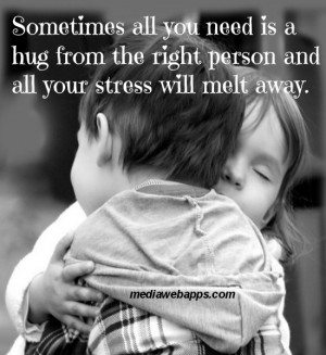 Sometimes all you need is a hug from the right person and all your ...