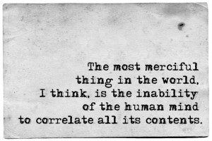 Lovecraft: 'The most merciful thing in the world, I think, is ...