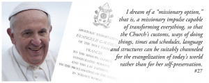 Quote from Pope Francis' Exhortation, Evangelii Gaudium