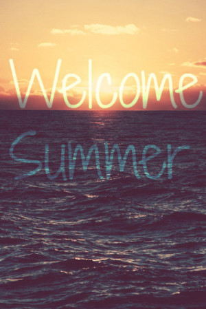 ... with quotes our beloved summer quotes to welcome summer welcome summer