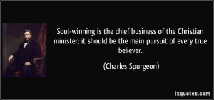 ... should be the main pursuit of every true believer. - Charles Spurgeon