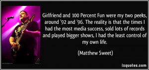 More Matthew Sweet Quotes