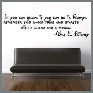 Walt Disney Quote Vinyl DECAL STICKER WALL ART