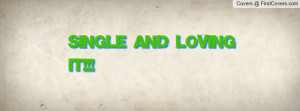 Single and Loving it!!! cover