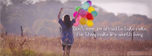 ... Quote On Taking Risks Dont Ever Be Afraid To Take Risks, For They Make