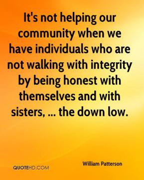 It's not helping our community when we have individuals who are not ...